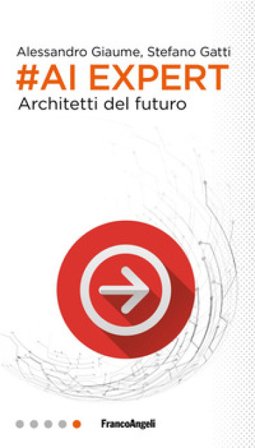 #AI expert. Architetti del futuro Alessandro Giaume