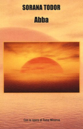 Abba. Ediz. italiana e romena Sorana Todor