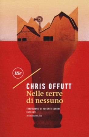 Nelle terre di nessuno Chris Offutt