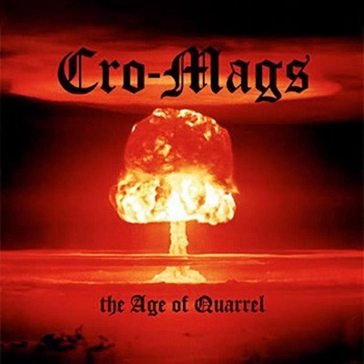 The age of quarrel CRO-MAGS