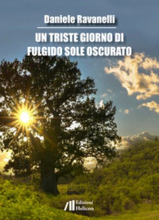 Un triste giorno di fulgido sole oscurato Daniele Ravanelli