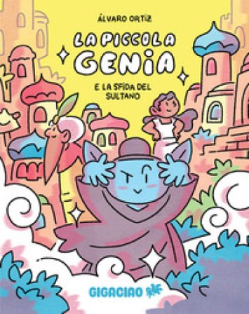 La piccola genia e la sfida del sultano Álvaro Ortiz