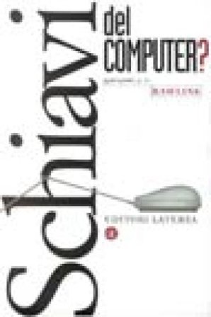 Schiavi del computer? Gregory J. E. Rawlins