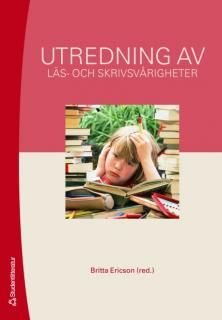 Utredning av läs- och skrivsvårigheter, ISBN: 9789144056098