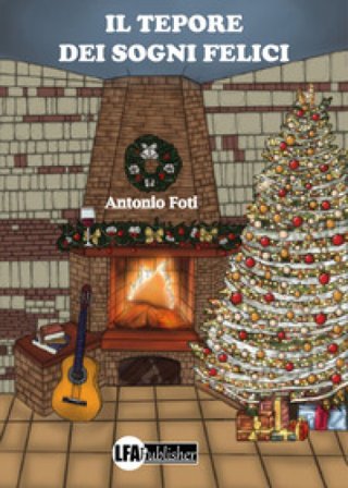 Il tepore dei sogni felici Antonio Foti