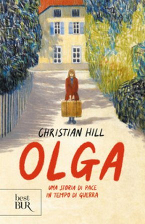 Olga. Una storia di pace in tempo di guerra Christian Hill