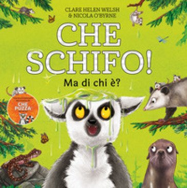 Che schifo! Ma di chi è? Ediz. a colori Helen Clare Welsh