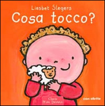 Cosa tocco? Ediz. illustrata Liesbet Slegers