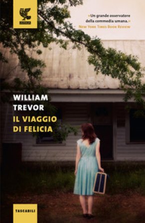 Il viaggio di Felicia William Trevor