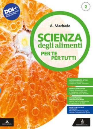 Scienza degli alimenti. Per te per tutti. Per il 1° biennio degli Ist. professionali. Con e-book. Con espansione online. Vol. 2 Amparo Machado