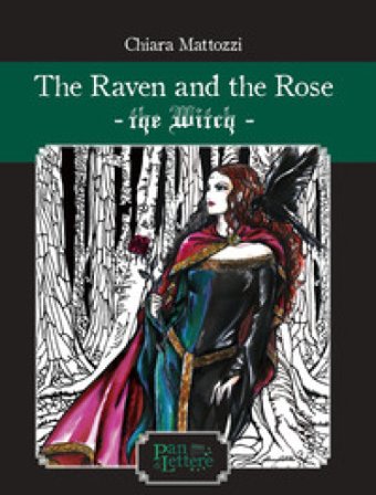 The raven and the rose. The Witch Chiara Mattozzi
