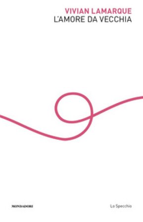 L'amore da vecchia Vivian Lamarque