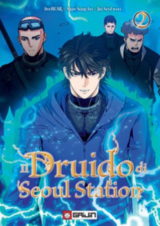 Il Druido di Seoul Station. Vol. 2 Seol Woo Jin