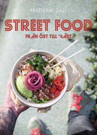 Street food : från öst till väst - Bok av Frederik Zäll - Inbunden