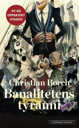 Banalitetens tyranni - Bok av Christian Borch - Pocket