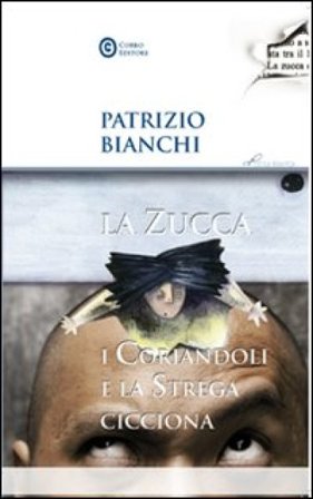 La zucca, i coriandoli e la strega cicciona Patrizio Bianchi