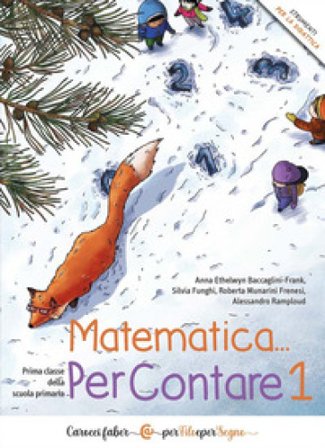 Matematica... PerContare. Prima classe della scuola primaria Anna Ethelwyn Baccaglini-Frank