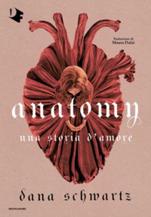 Anatomy. Una storia d'amore Dana Schwartz