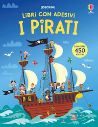 I pirati. Ediz. illustrata Fiona Watt