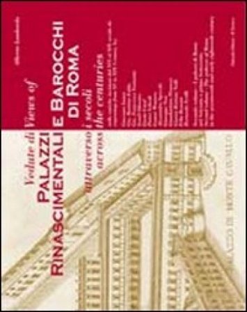Vedute di palazzi rinascimentali e barocchi di Roma attraverso i secoli. Ediz. italiana e inglese. Vol. 2 Alberto Lombardo