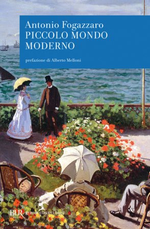 Piccolo mondo moderno Antonio Fogazzaro