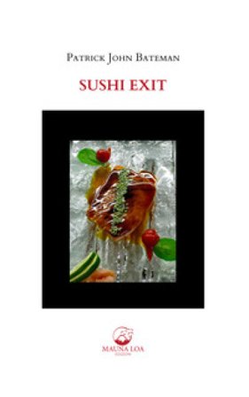 Sushi Exit. Testo inglese a fronte. Ediz. bilingue Patrick John Bateman