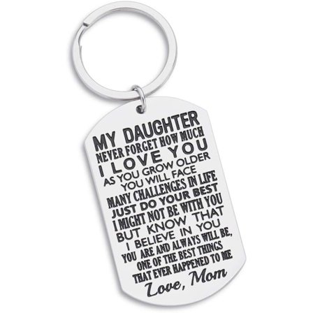 Inspirerende gave til datter fra mor - Glem aldrig, hvor meget jeg elsker dig gave nøglering til teenage dreng fra mor