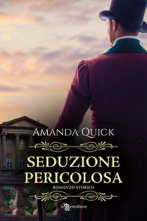 Seduzione pericolosa Amanda Quick