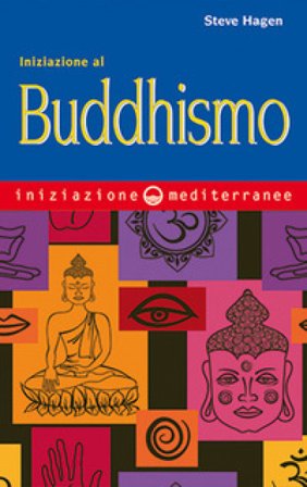 Iniziazione al buddhismo Steve Hagen