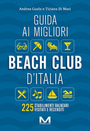 Guida ai migliori beach club d'Italia Andrea Guolo