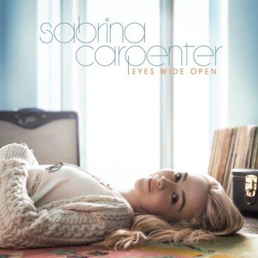 Eyes wide open SABRINA CARPENTER