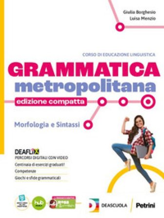 Grammatica metropolitana. Ediz. compatta. Con Tavole per il ripasso. Per la Scuola media. Con e-book. Con espansione online Giulia Borghesio