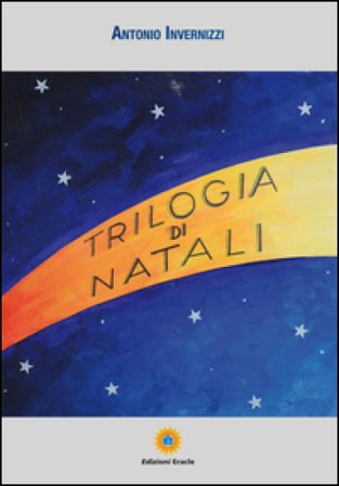 Trilogia di Natali Antonio Invernizzi