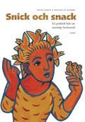 Snick och snack: En praktisk bok om muntligt berättande, ISBN: 9789147052837