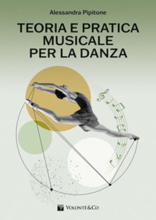 Teoria e pratica musicale per la danza. Per le Scuole superiori Alessandra Pipitone