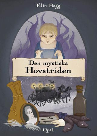 Den mystiska hovstriden - Bok av Elin Hägg - Inbunden