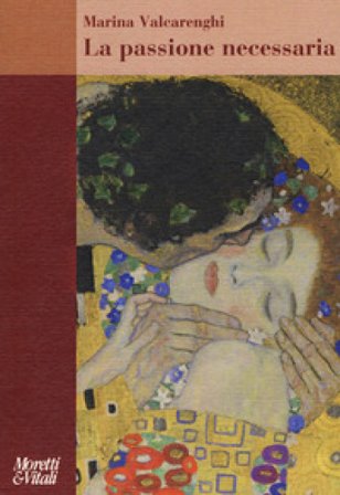 La passione necessaria Marina Valcarenghi