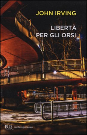 Libertà per gli orsi John Irving