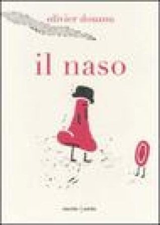 Il naso. Ediz. illustrata Olivier Douzou