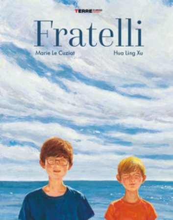Fratelli. Ediz. a colori Marie Le Cuziat