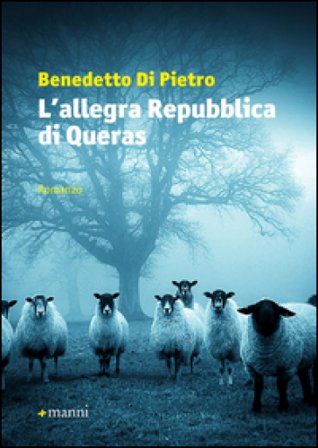 L'allegra repubblica di Queras Benedetto Di Pietro