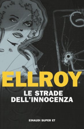 Le strade dell'innocenza James Ellroy