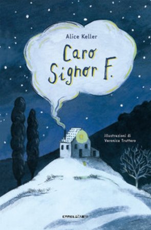 Caro signor F.. Ediz. illustrata Alice Keller
