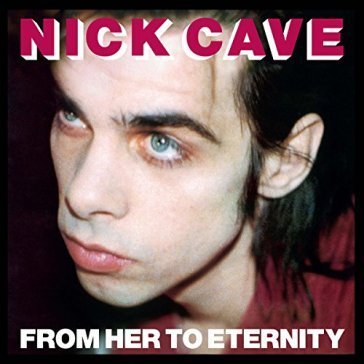 From her eternity (180gr) NICK & THE BAD CAVE