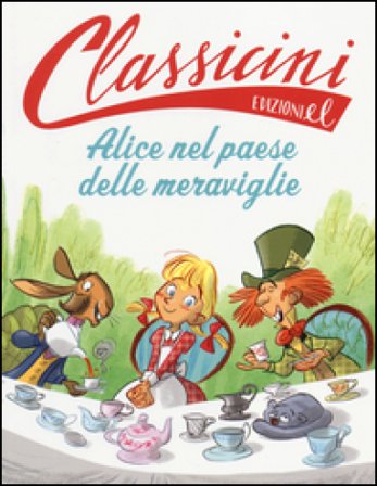 Alice nel paese delle meraviglie da Lewis Carroll. Classicini. Ediz. illustrata Sarah Rossi