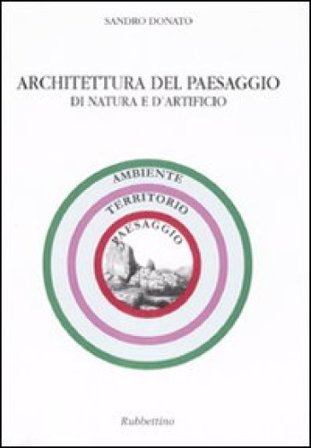Architettura del paesaggio di natura e d'artificio Sandro Donato