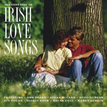 Very best of irish love.. AA.VV. Artisti Vari