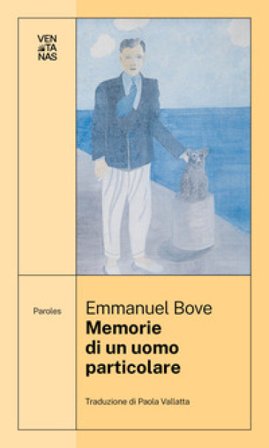 Memorie di un uomo particolare Emmanuel Bove