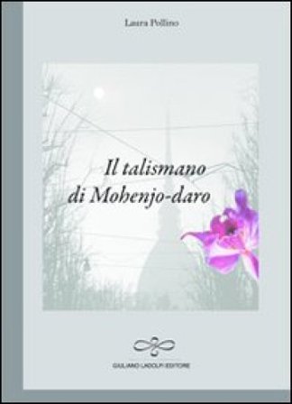 Il talismano di Mohenjo-daro Laura Pollino