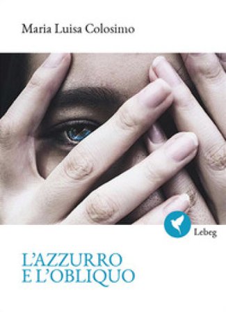 L'azzurro e l'obliquo Maria Luisa Colosimo
